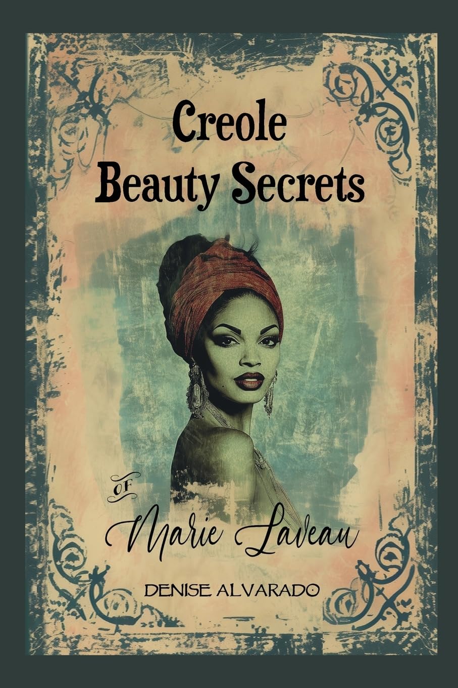 Creole Beauty Secrets of Marie Laveau Health, Nutrition & Fitness