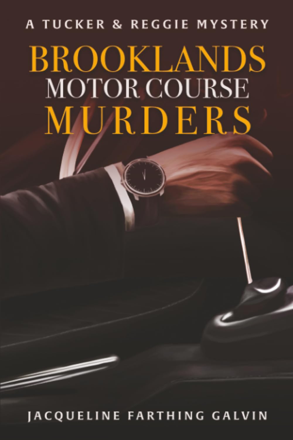 The Brooklands Motor Course Murders (A Tucker and Reggie Mystery Series, Band 3) Contemporary literature