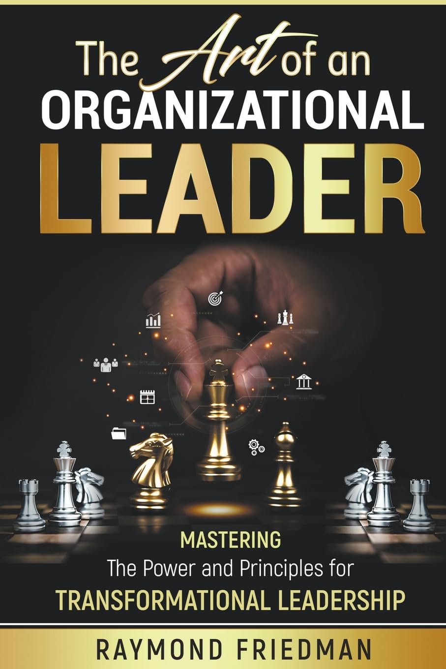 The Art of an Organizational Leader Business, Finance & Career