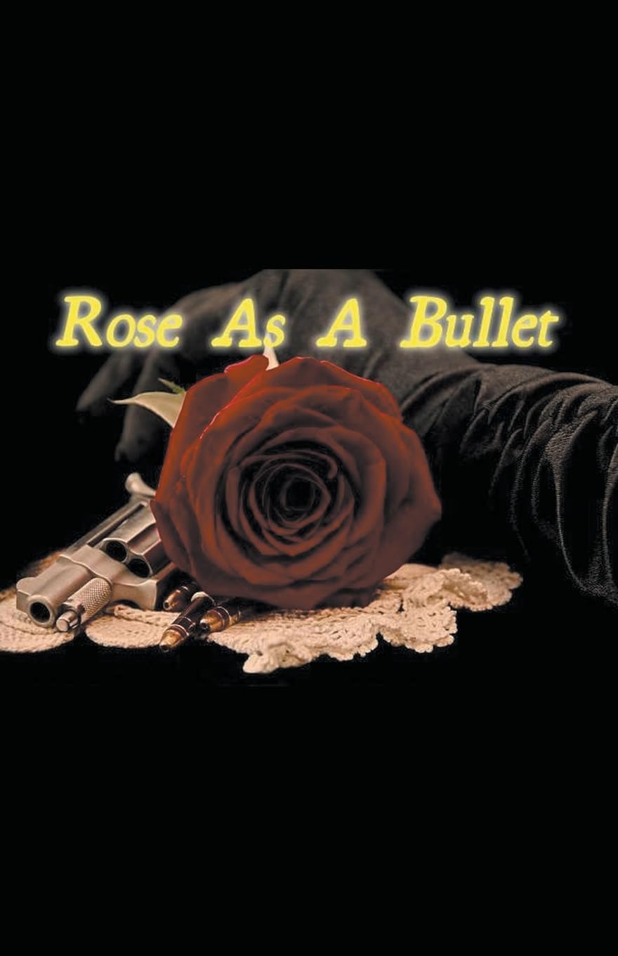 Rose As A Bullet (Power of a Woman) Contemporary literature