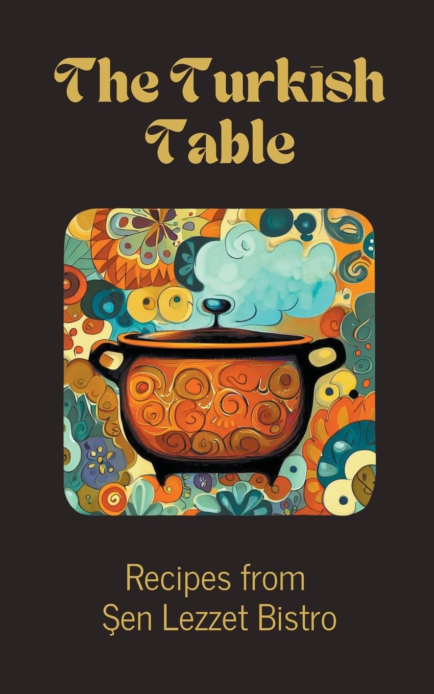 The Turkish Table: Recipes from ¿en Lezzet Bistro Leisure, Home & Garden