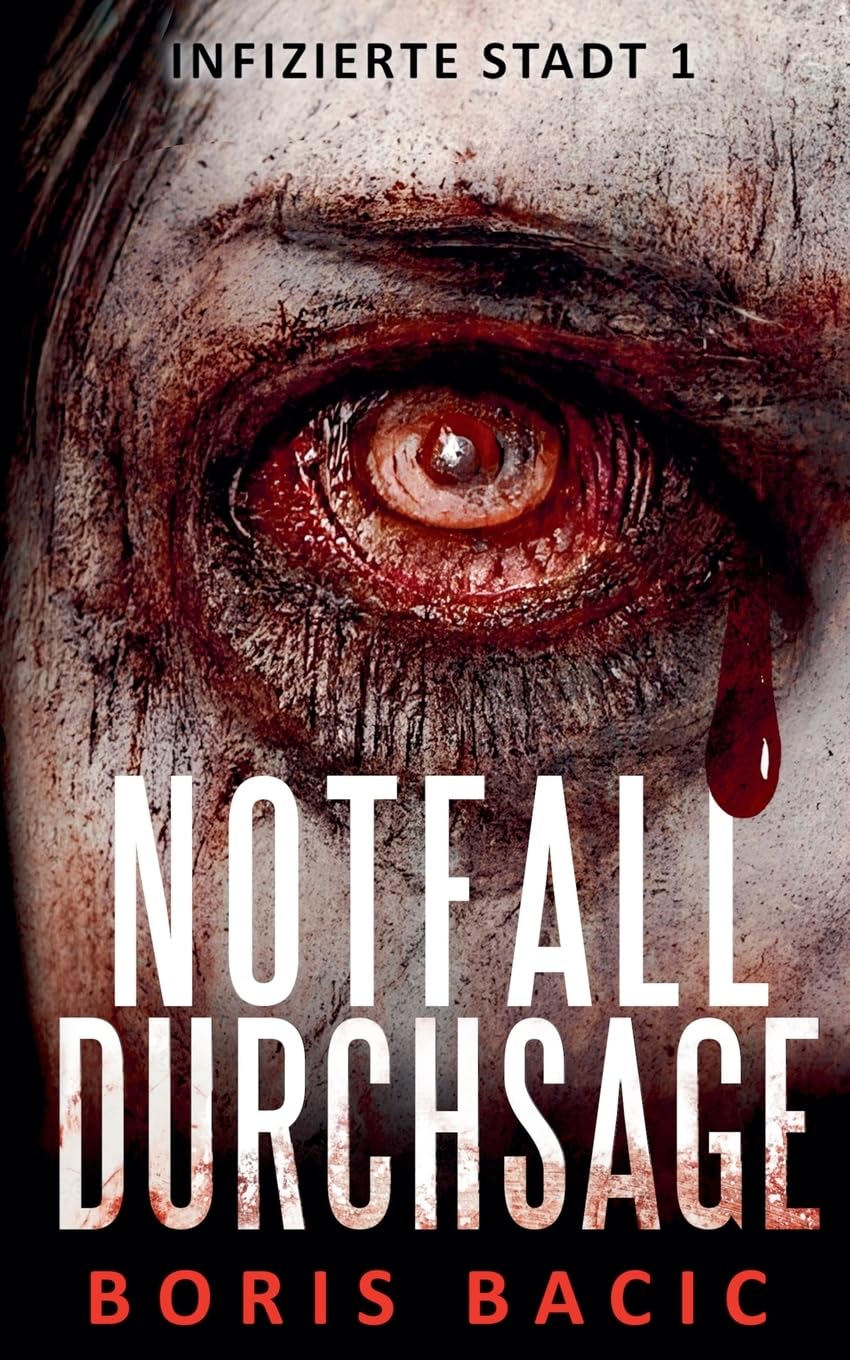Notfalldurchsage (Infizierte Stadt, Band 1) Horror & Mystery