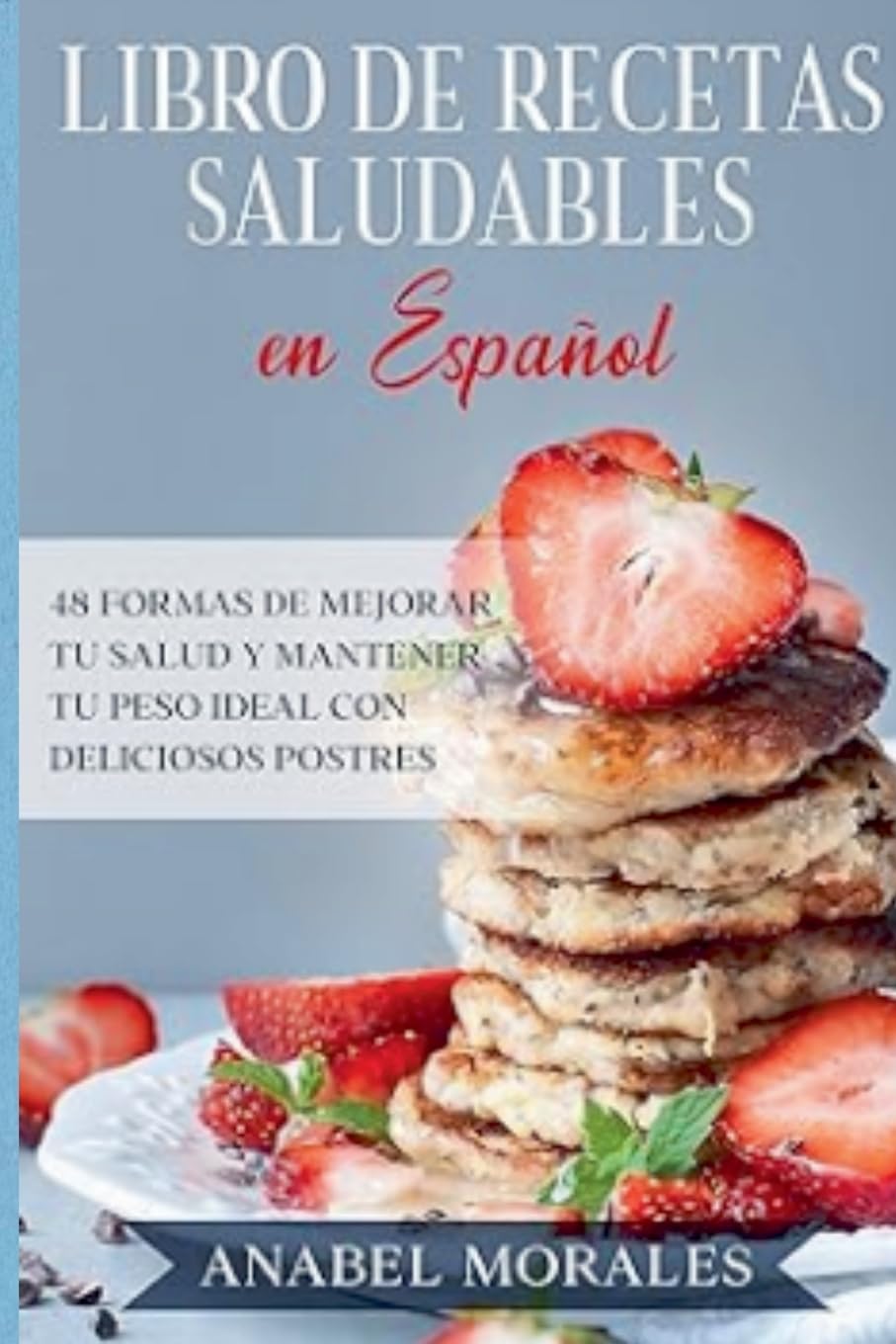 Libro de Recetas Saludables en Español Cooking & Enjoying