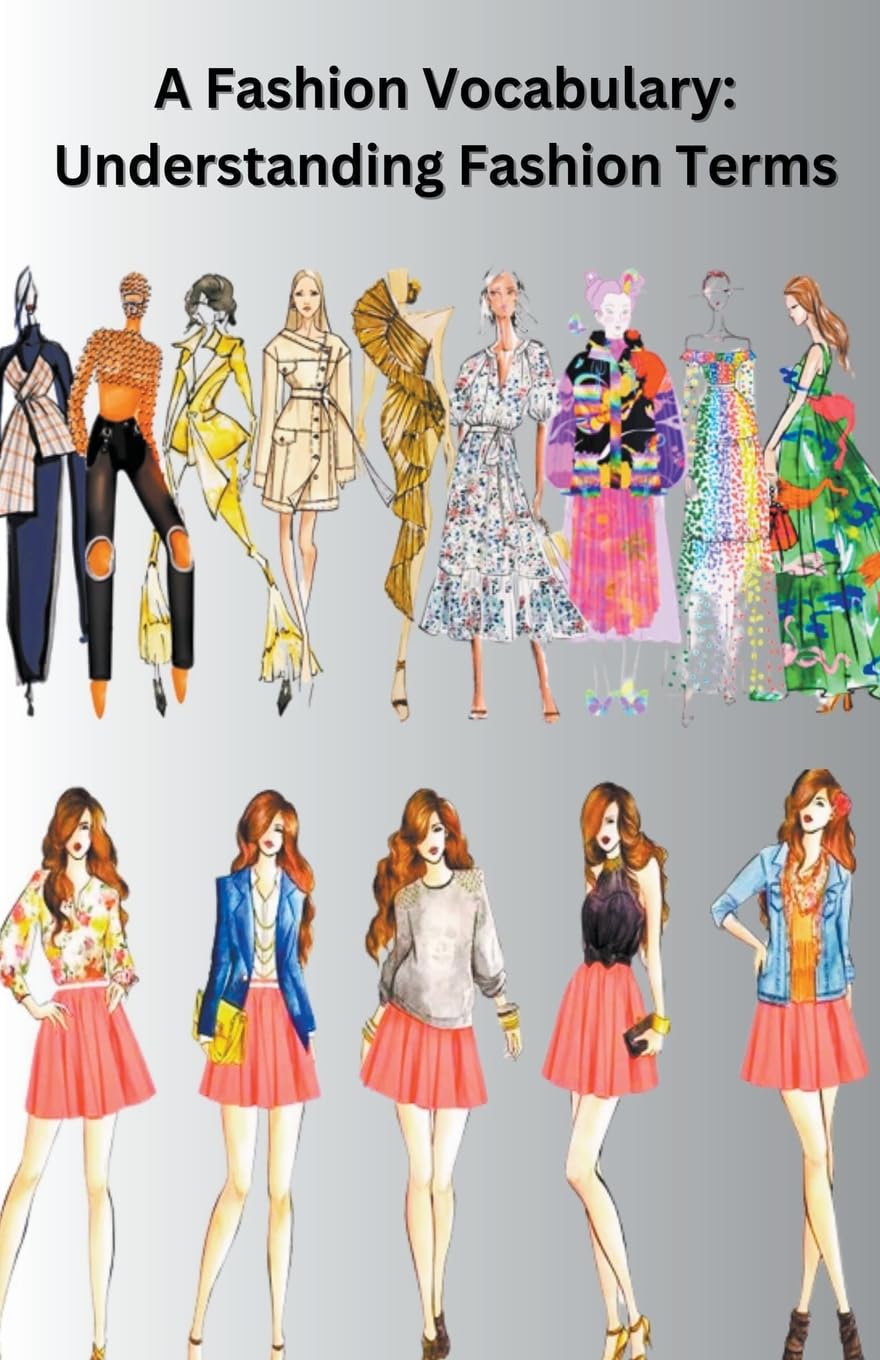 A Fashion Vocabulary: Understanding Fashion Terms Law