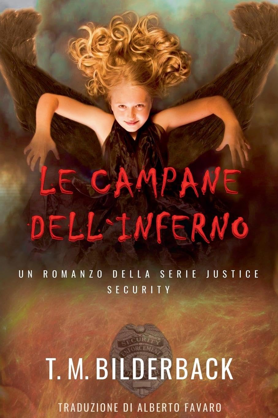 Le Campane Dell`Inferno - Un Romanzo Della Serie Justice Security Contemporary literature