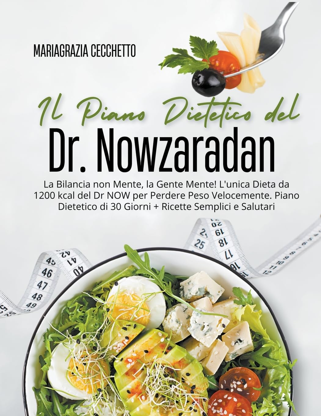 Il Piano Dietetico del Dr. Nowzaradan Health, Nutrition & Fitness