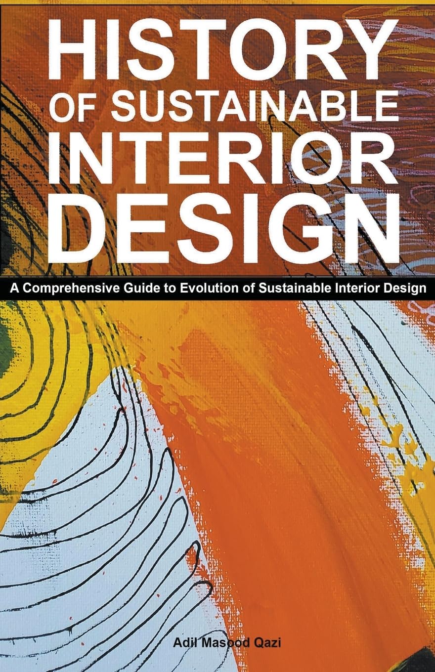 History of Sustainable Interior Design Architecture