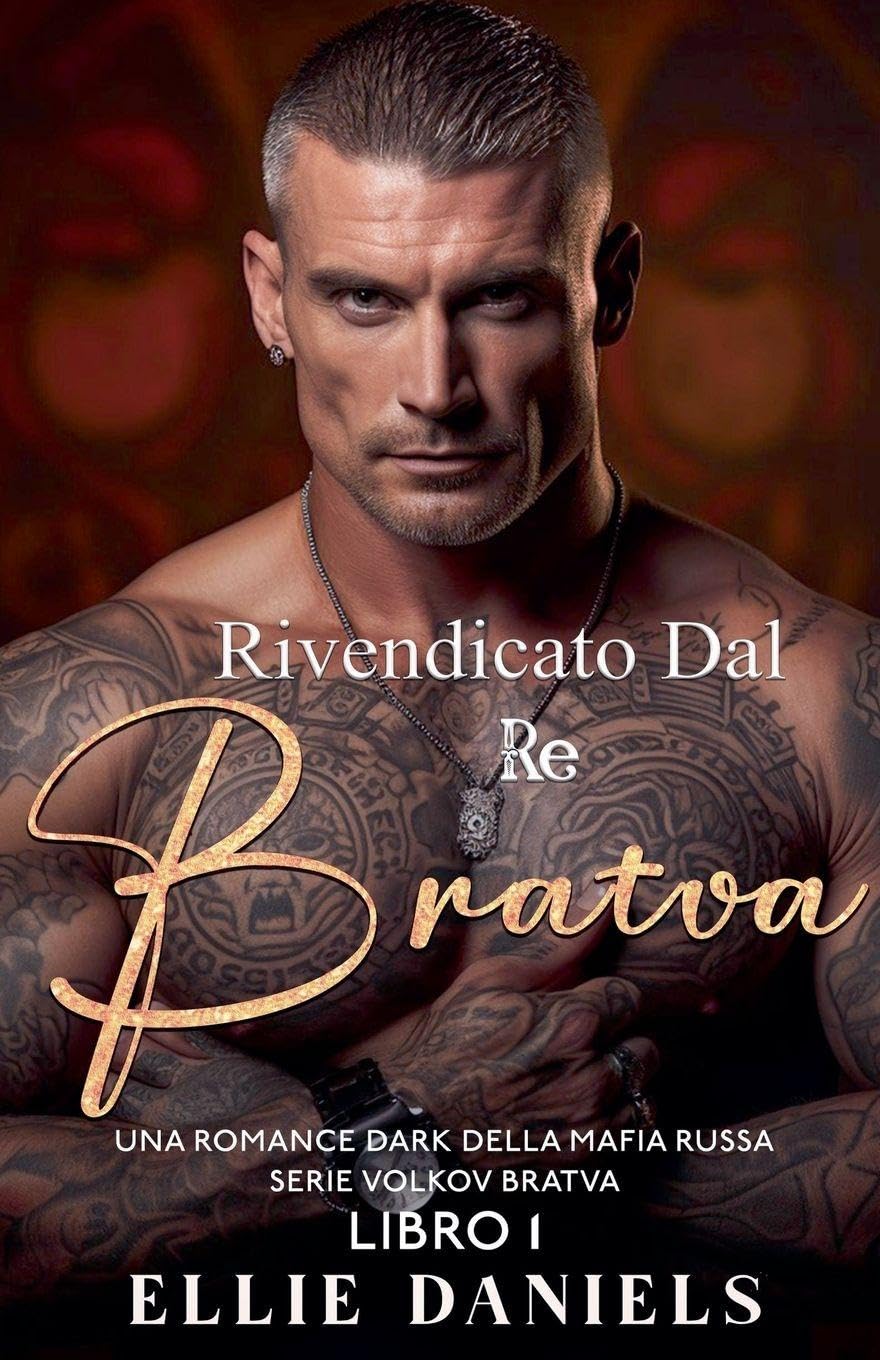 Rivendicato dal Re Bratva: Una Differenza di Età, un Maschio Alfa, un Romanzo Dark sulla Mafia Russa Contemporary literature