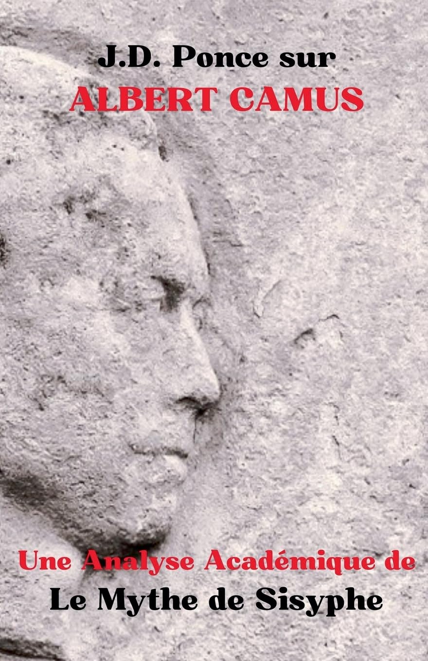 J.D. Ponce sur Albert Camus: Une Analyse Académique de Le Mythe de Sisyphe book