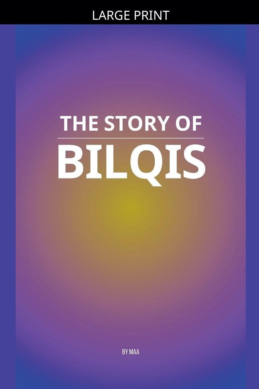 The Story of Bilqis Politics & History