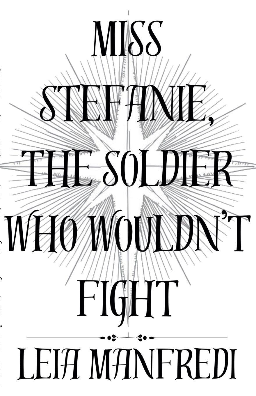 Miss Stefanie, the Soldier Who Wouldn't Fight Travel