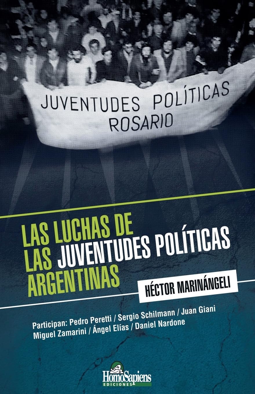 Las luchas de las juventudes políticas argentinas book