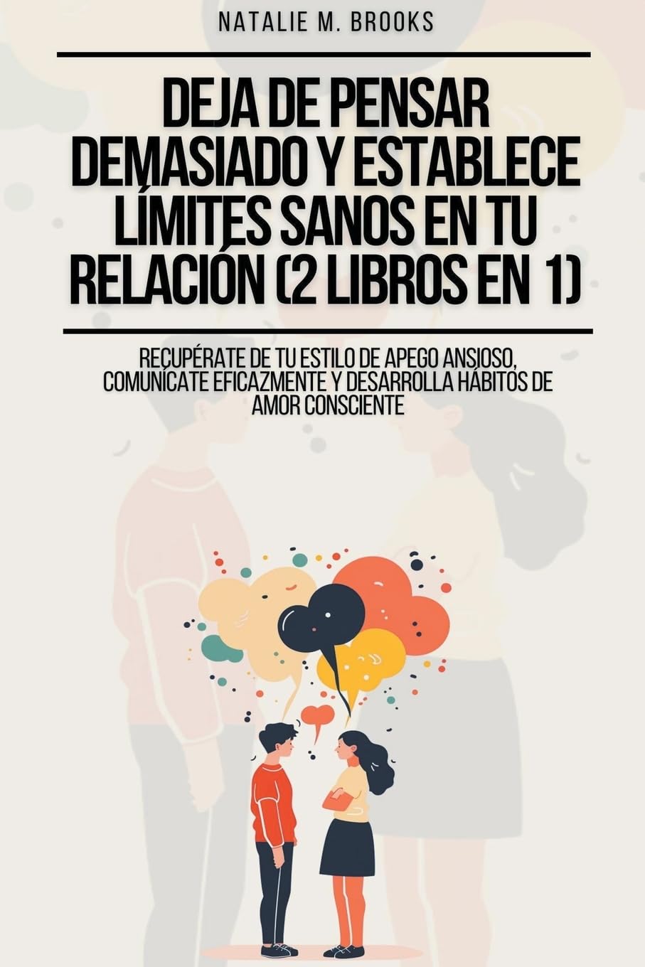 Deja de Pensar Demasiado y Establece Límites Sanos en Tu Relación (2 Libros en 1) Parents & Children