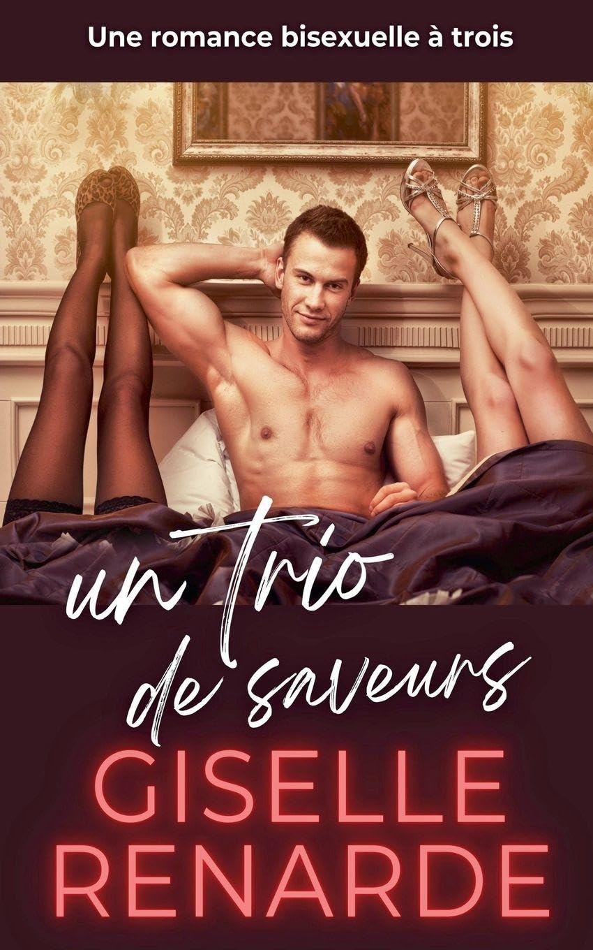 Un trio de saveurs: une romance bisexuelle à trois Contemporary literature