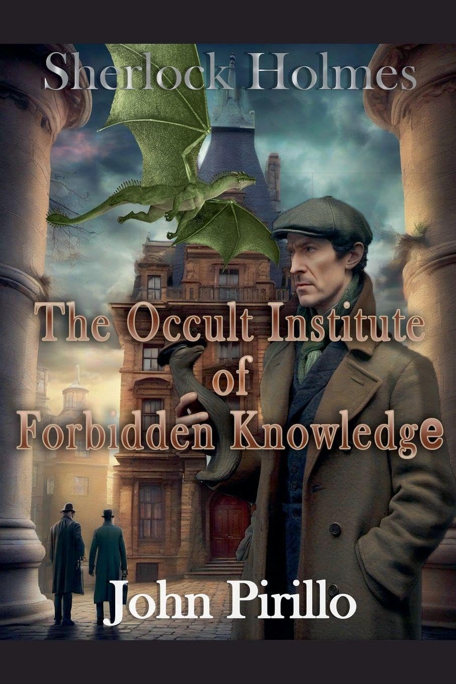SHERLOCK HOLMES, THE INSTITUTE OF OCCCULT KNOWLEDGE Historical Fiction