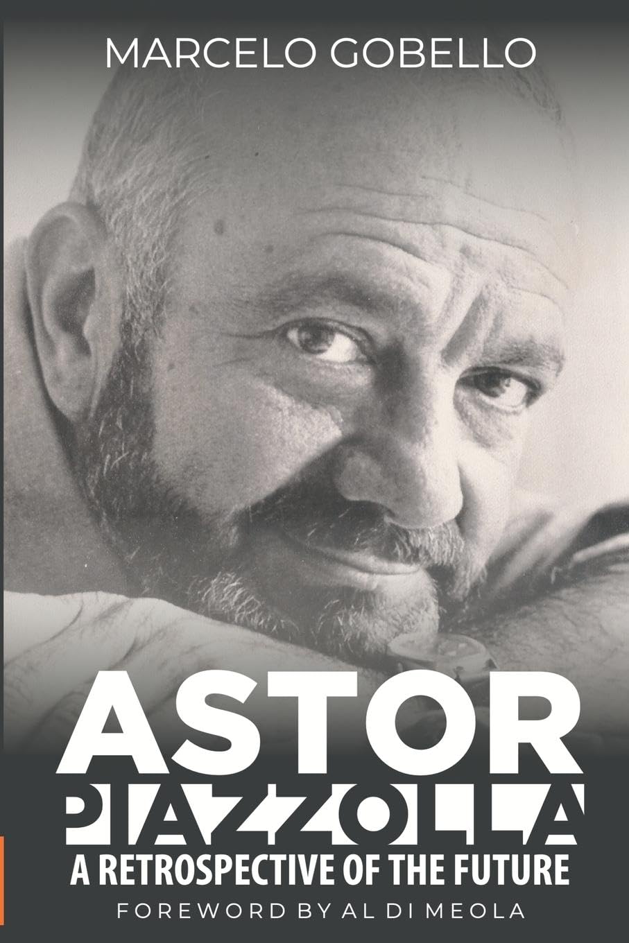 Astor Piazzolla - A Retrospective Of The Future Books