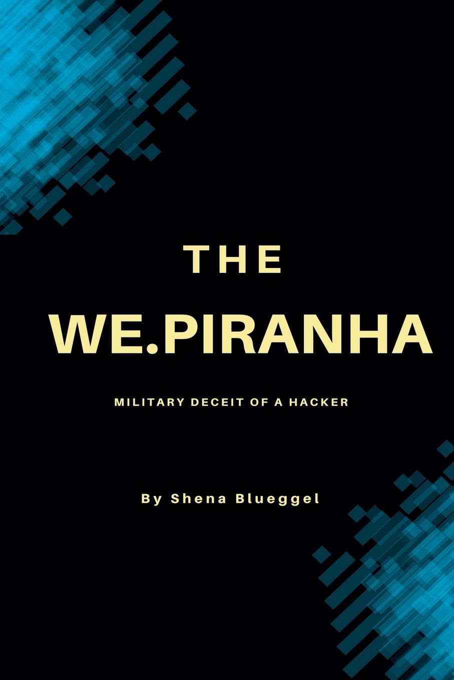 The We.piranha (The First Installment) Computer Science