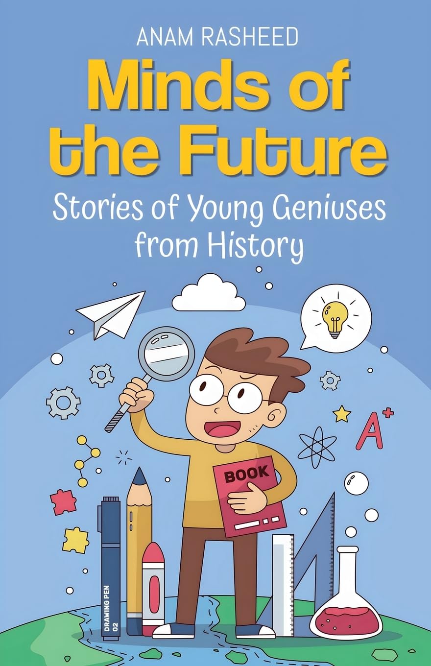 Minds of the Future: Stories of Young Geniuses from History book