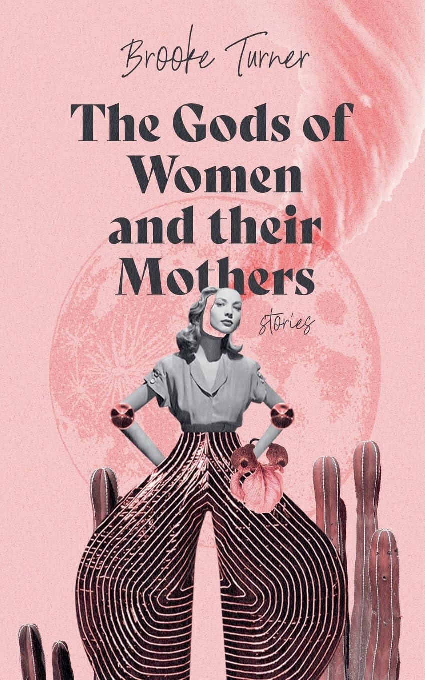 The Gods of Women and their Mothers Essays & Short Stories