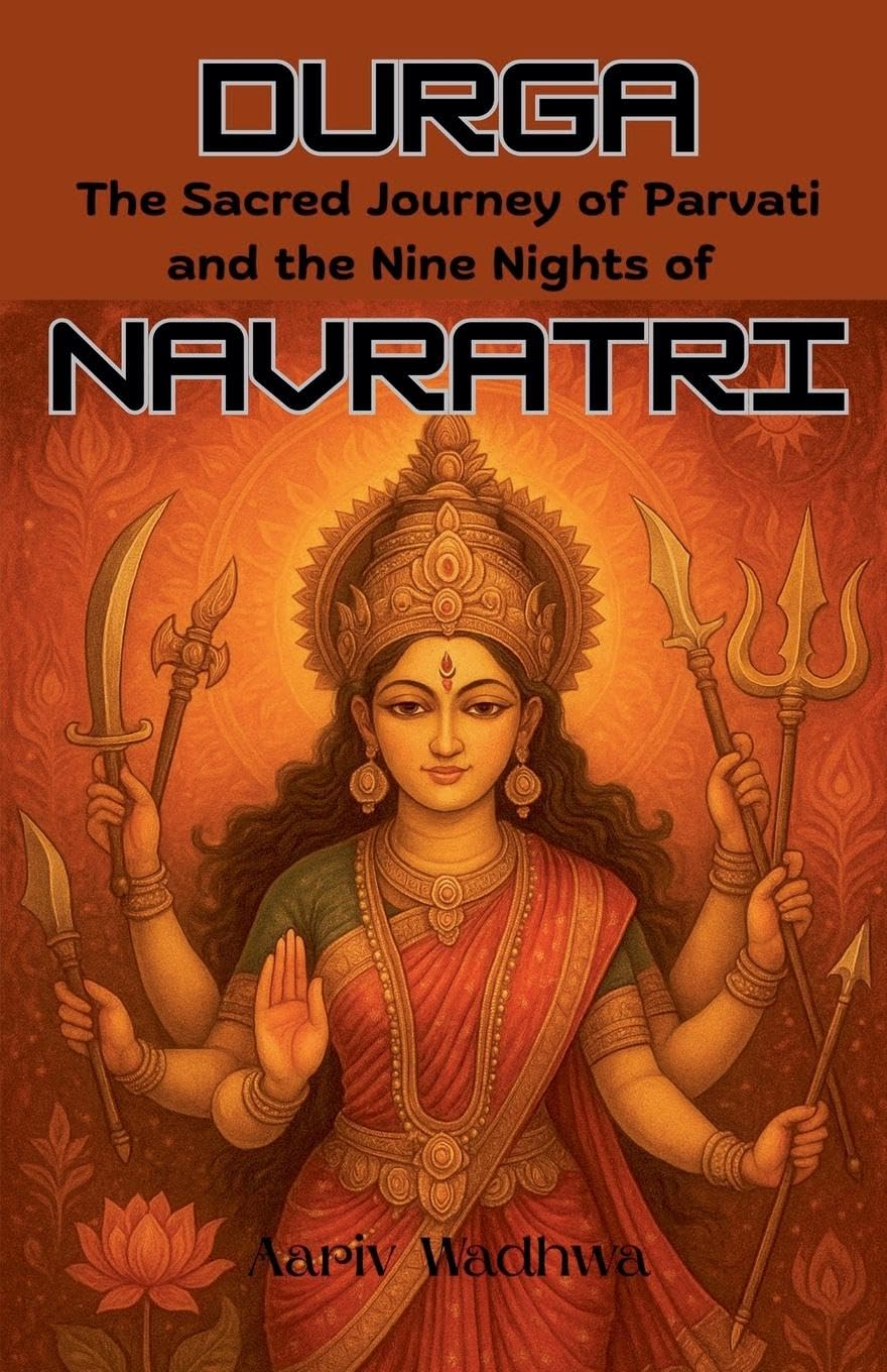 Durga - The Sacred Journey of Parvati and the Nine Nights of Navratri Religion & Esotericism