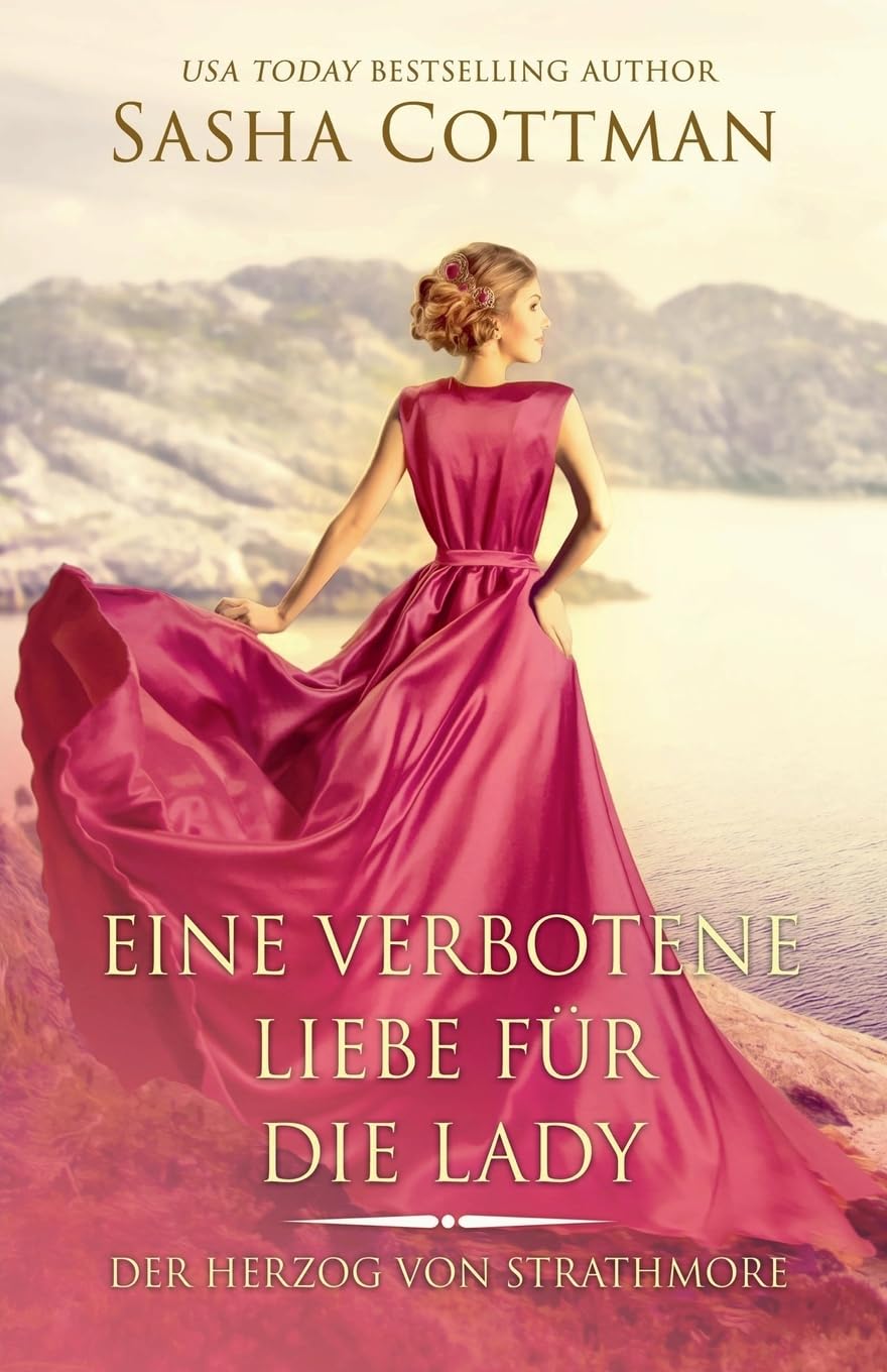 Eine verbotene Liebe für die Lady (Der Herzog Von Strathmore, Band 2) Historical Fiction