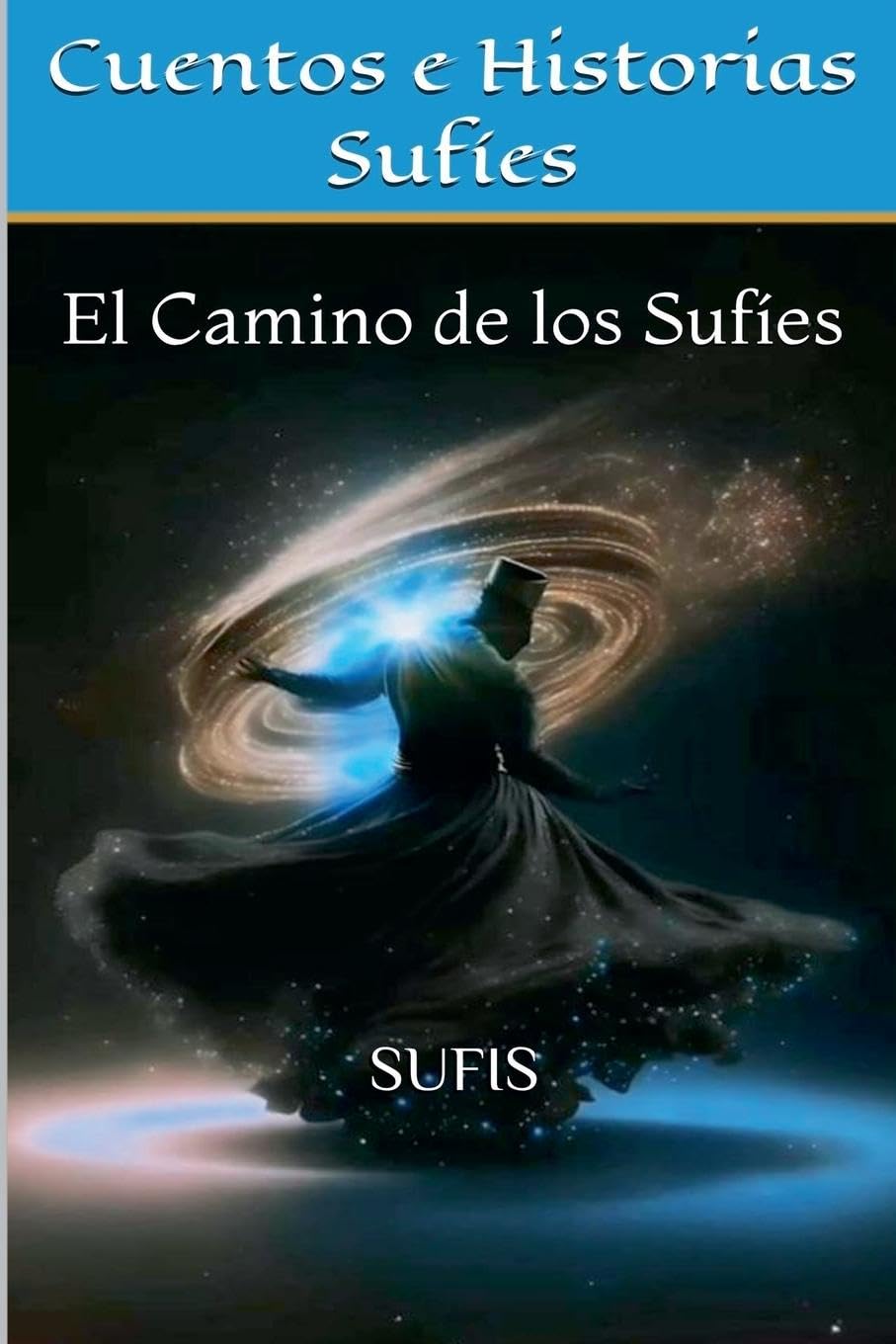 Cuentos e Historias Sufíes: El Camino de los Sufíes Self-help