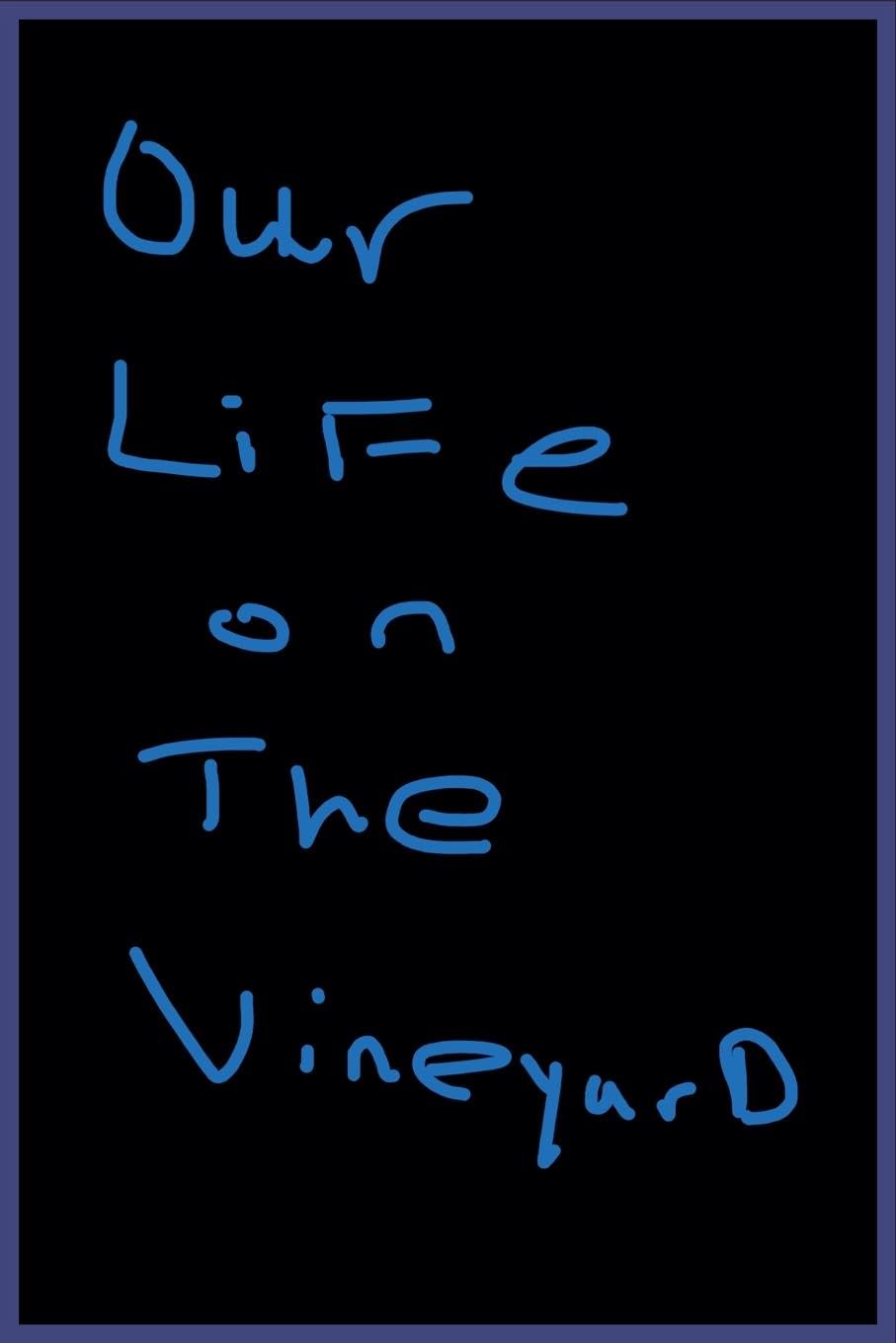 Our Life on The Vineyard Contemporary literature