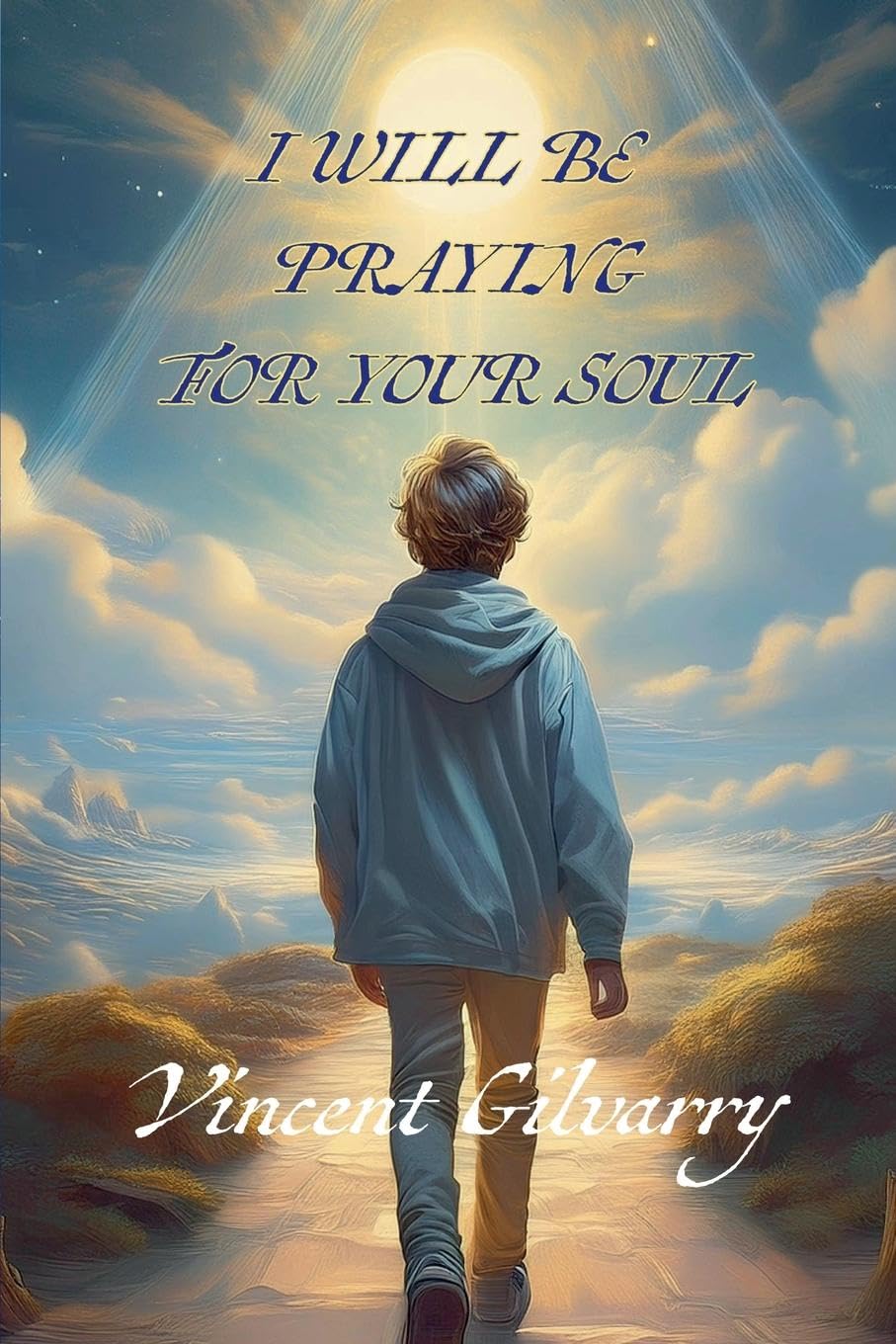 I Will Be Praying For Your Soul Contemporary literature
