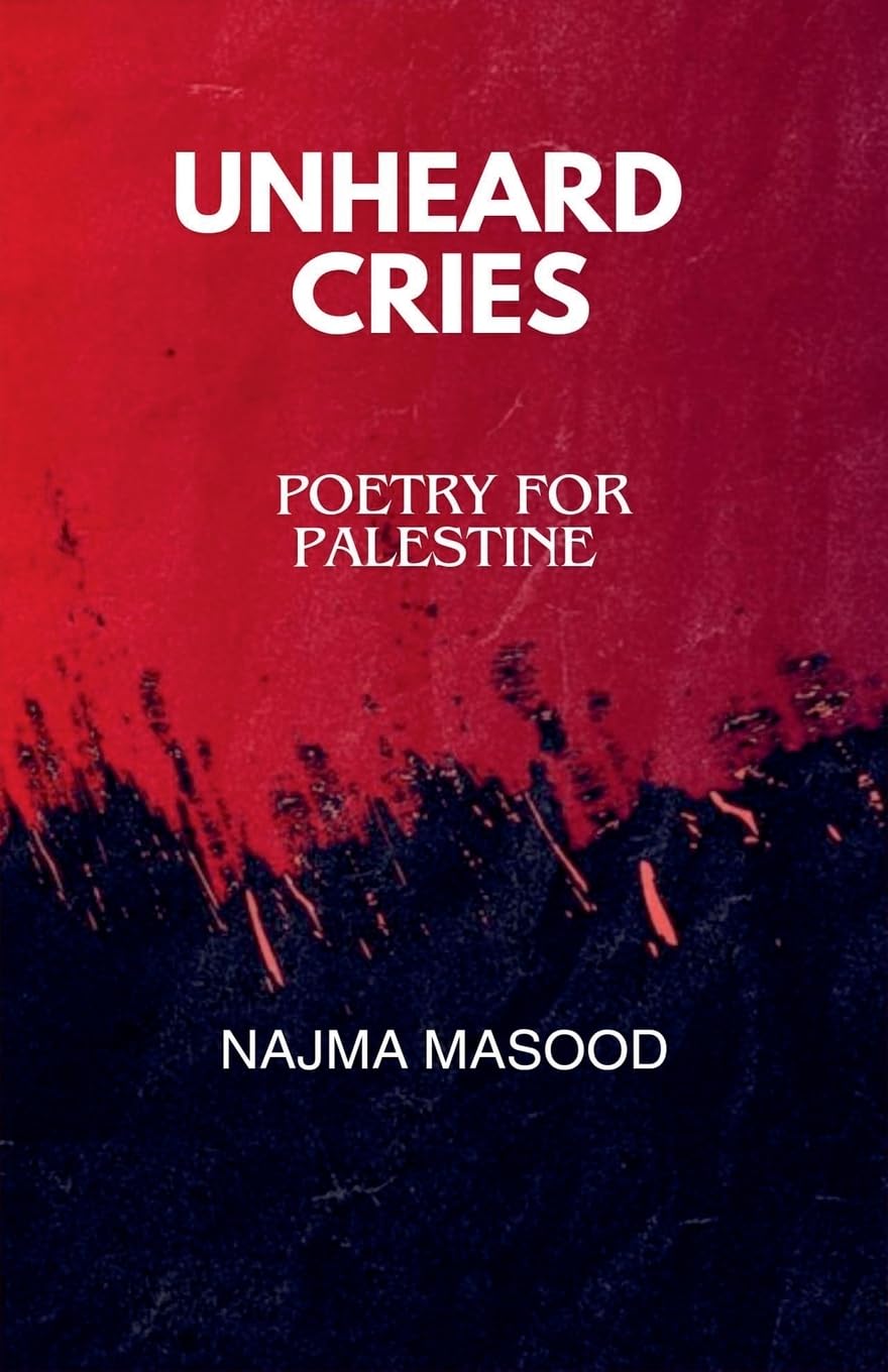 Unheard Cries.Poetry for Palestine Contemporary literature