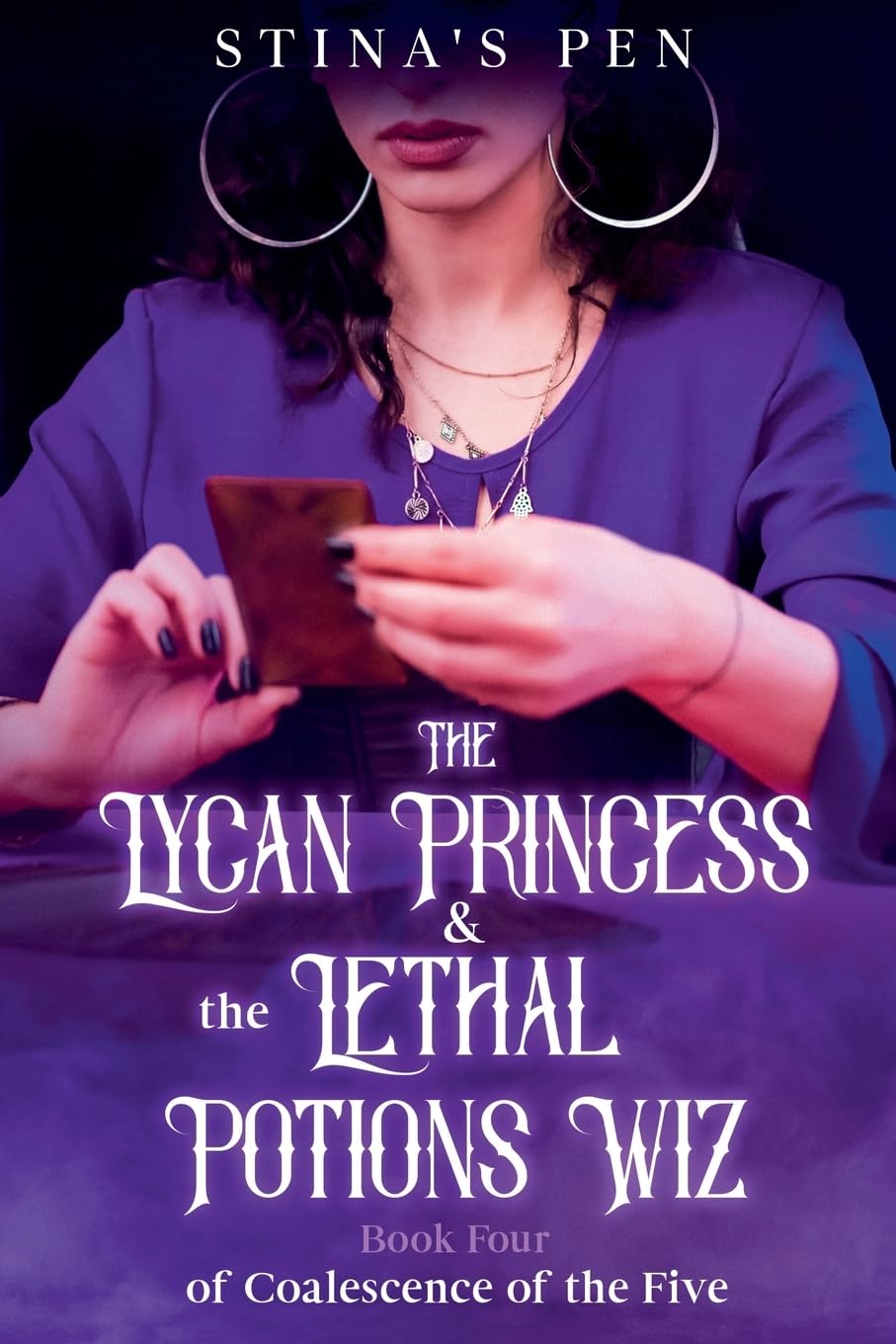 The Lycan Princess & the Lethal Potions Wiz (Coalescence of the Five, Band 4) Historical Fiction