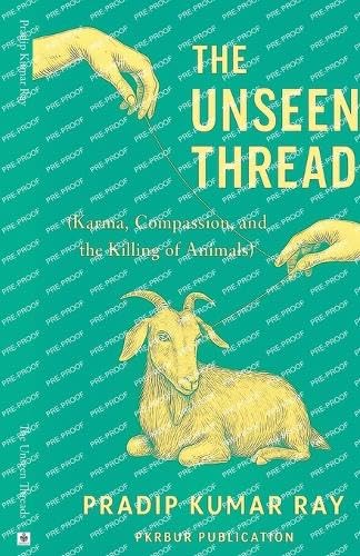 The Unseen Threads(Karma, Compassion, and the Killing of Animals) Books