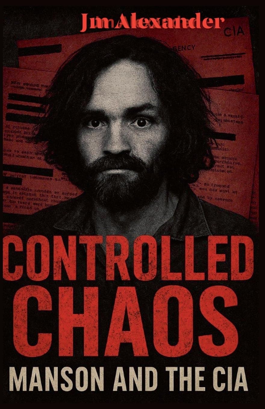 Controlled Chaos Manson and the CIA Drama