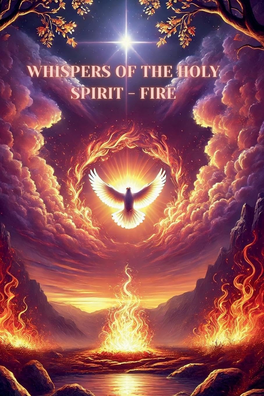 Whispers of the Holy Spirit - Fire Religion & Esotericism
