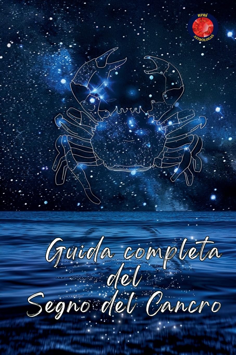 Guida completa del Segno del Cancro Religion & Esotericism