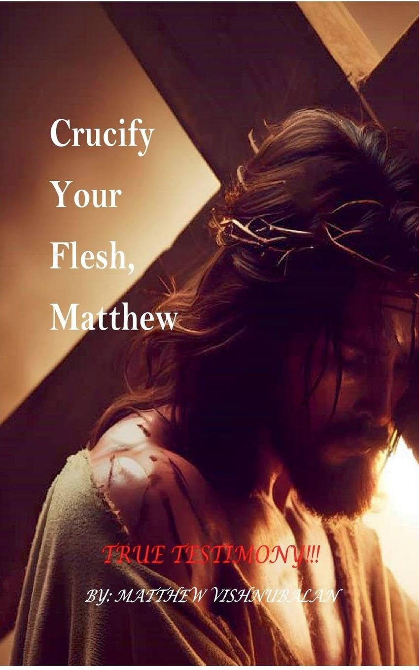 Crucify Your Flesh, Matthew Religion & Esotericism