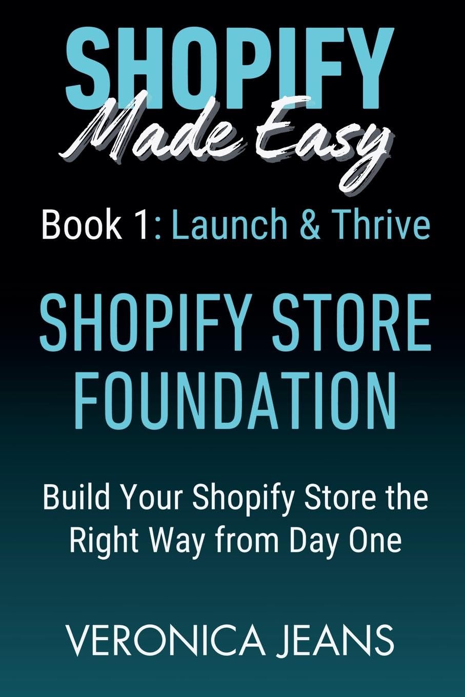 Shopify Store Foundations - Launch & Thrive - Build Your Shopify Store the Right Way from Day One Law