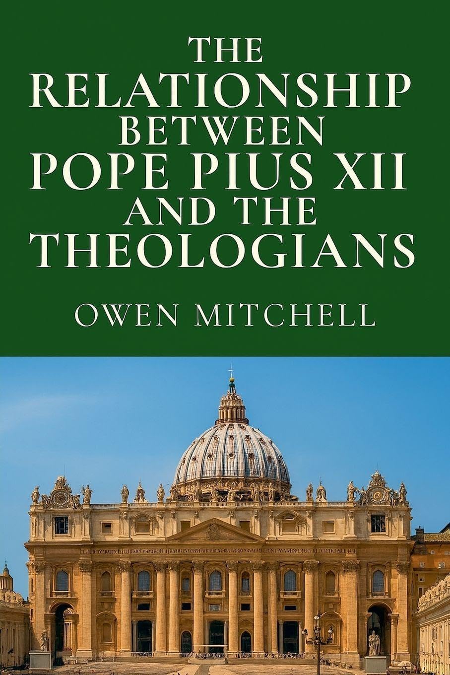 The Relationship Between Pope Pius XII and the Theologians Religion & Esotericism