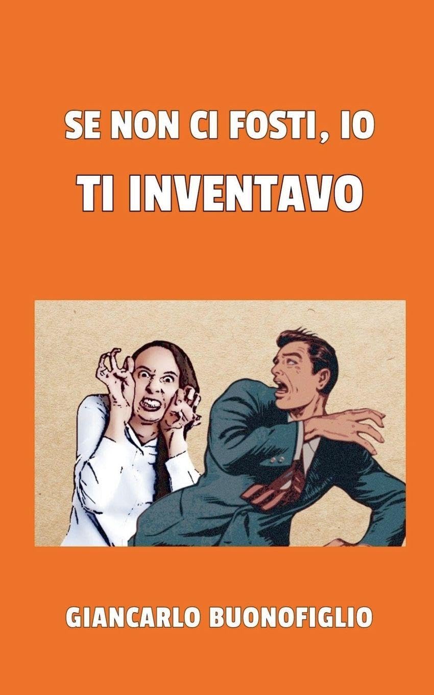 Se non ci fosti, io ti inventavo Humour & Satire