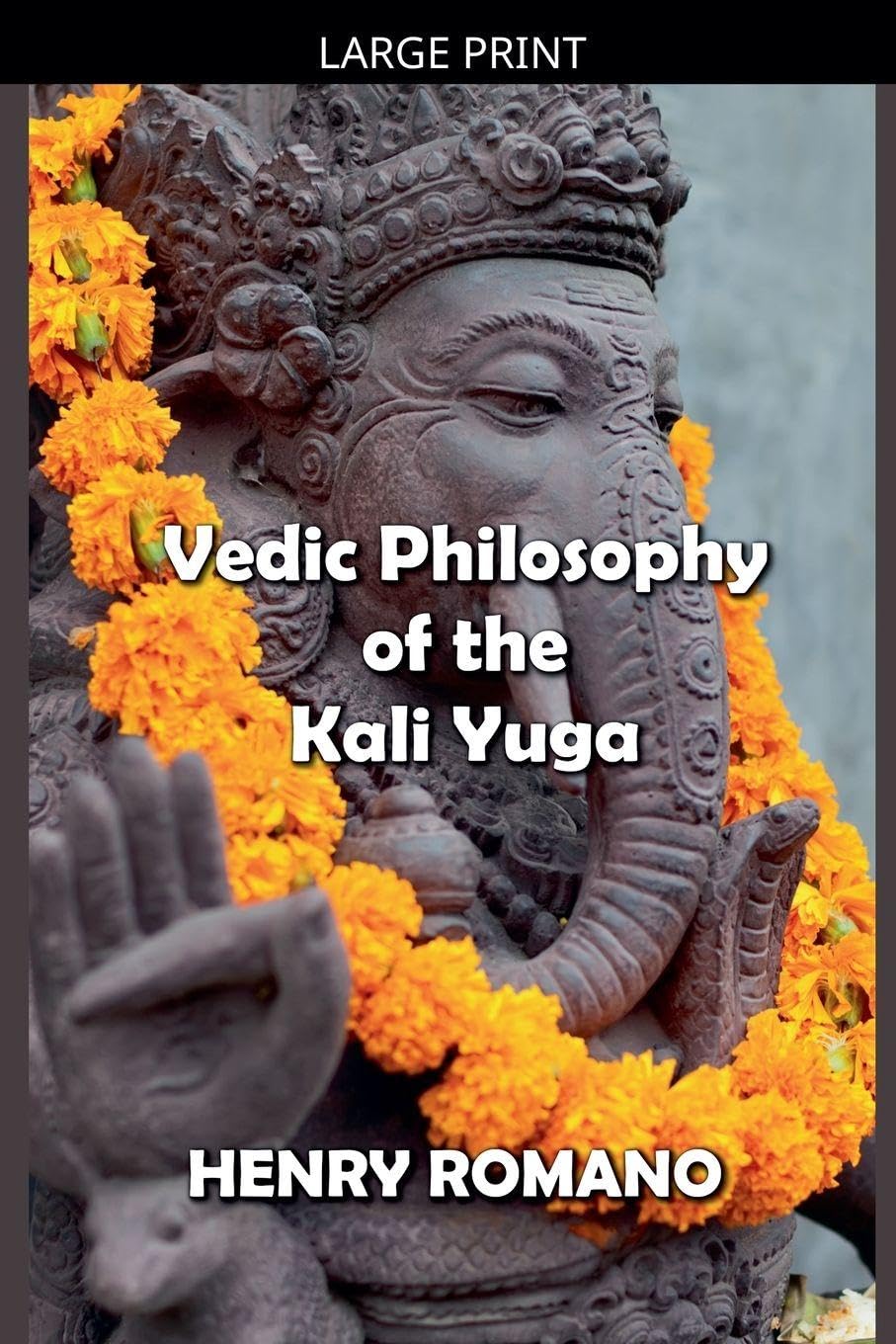 Vedic Philosophy of the Kali Yuga Philosophy