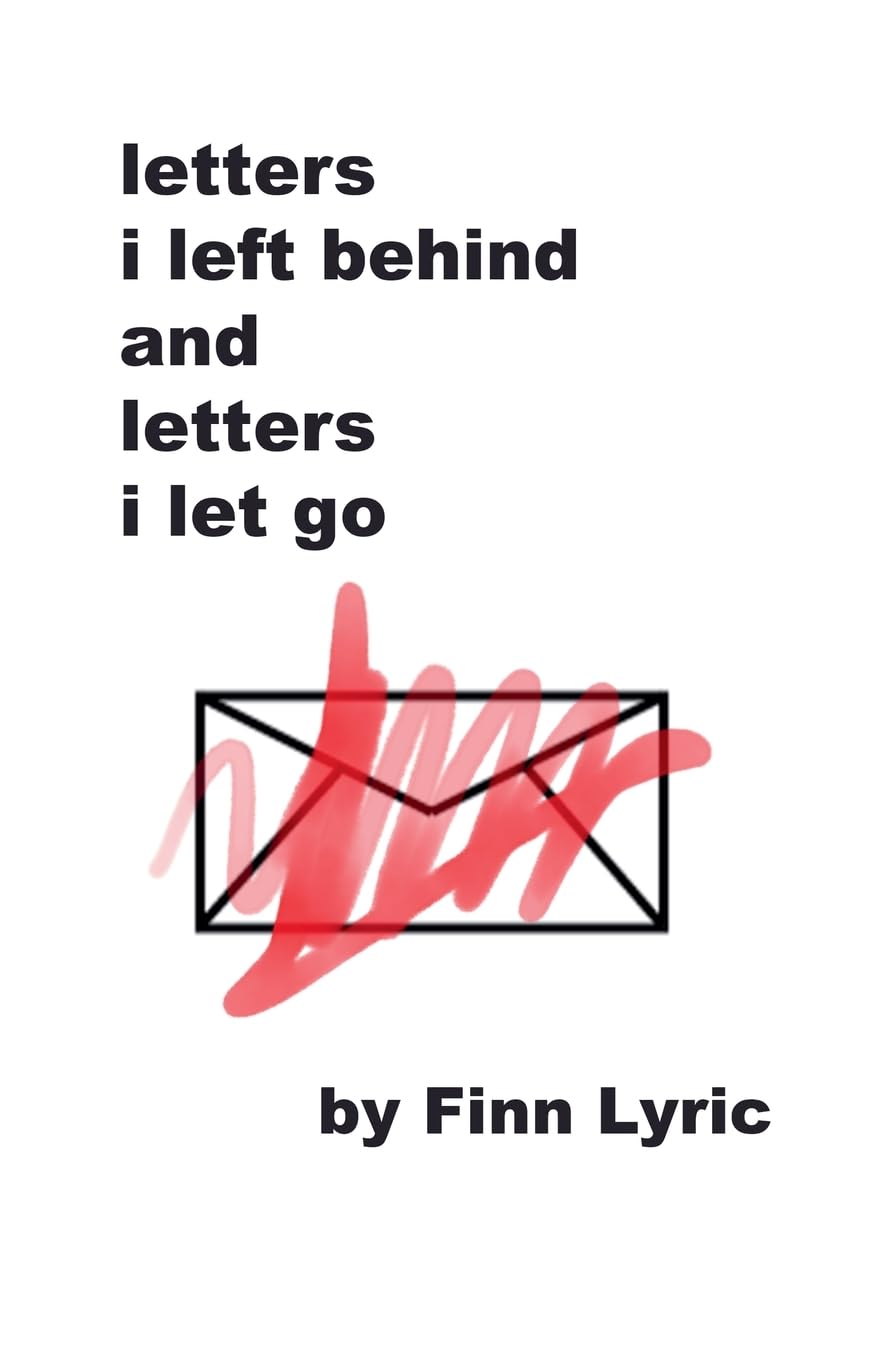 Letters I Left Behind And Letters I Let Go Poetry