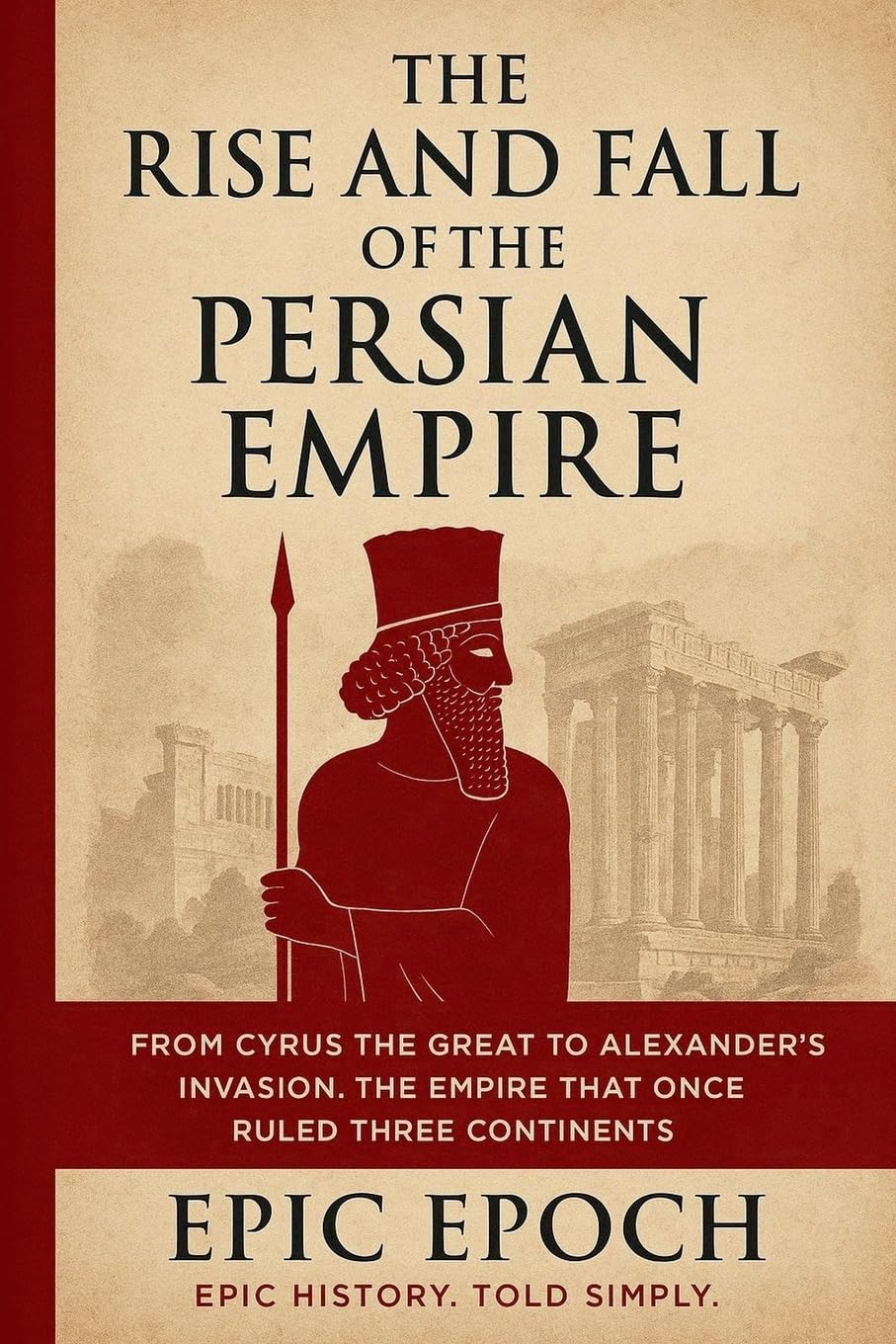 The Rise and Fall of the Persian Empire Foreign Languages ​​& Dictionaries