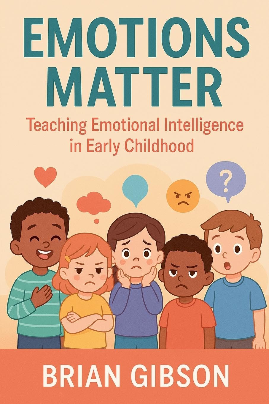 Emotions Matter Teaching Emotional Intelligence in Early Childhood Psychology