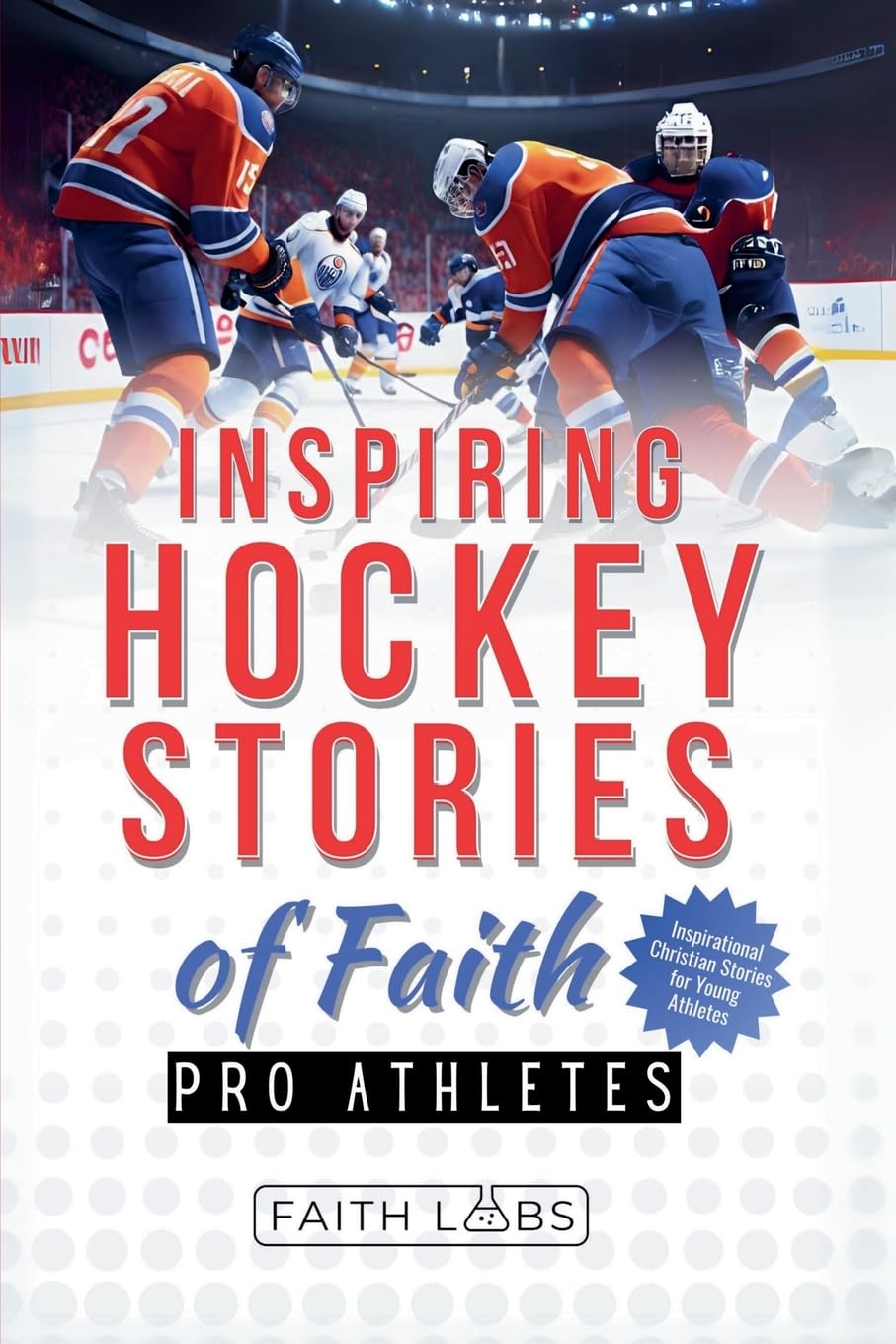 Inspiring Hockey Stories of Faith from Pro Athletes Lifestyle