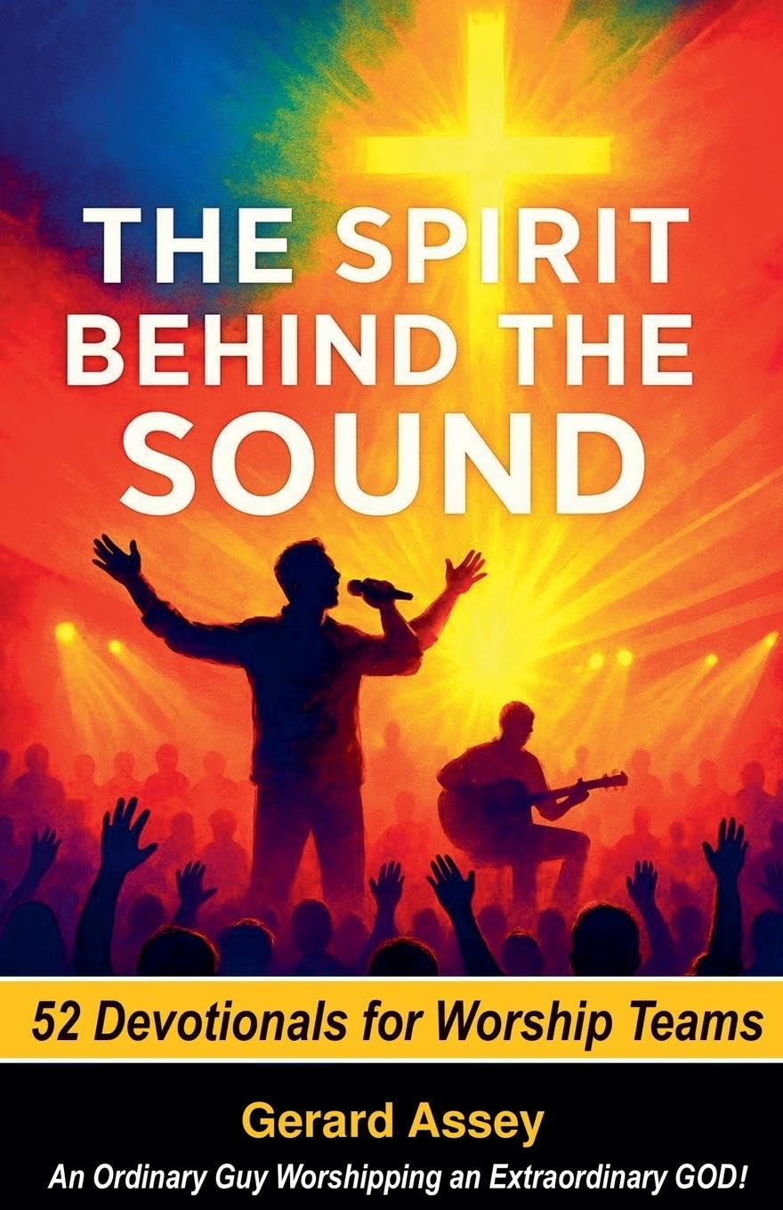The Spirit Behind the Sound   52 Devotionals for Worship Teams Arts & Music
