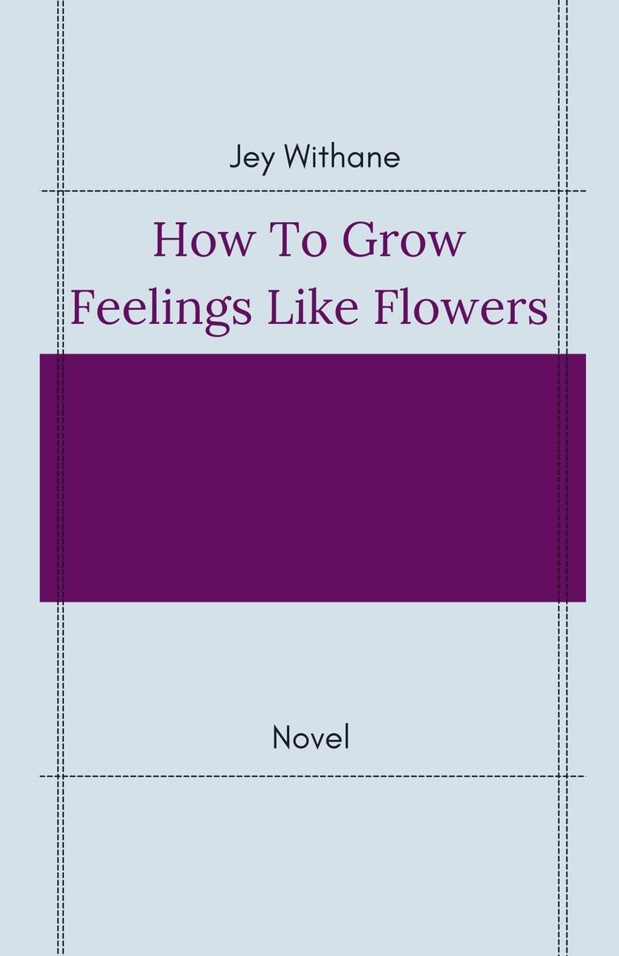 How to Grow Feelings like Flowers Contemporary literature