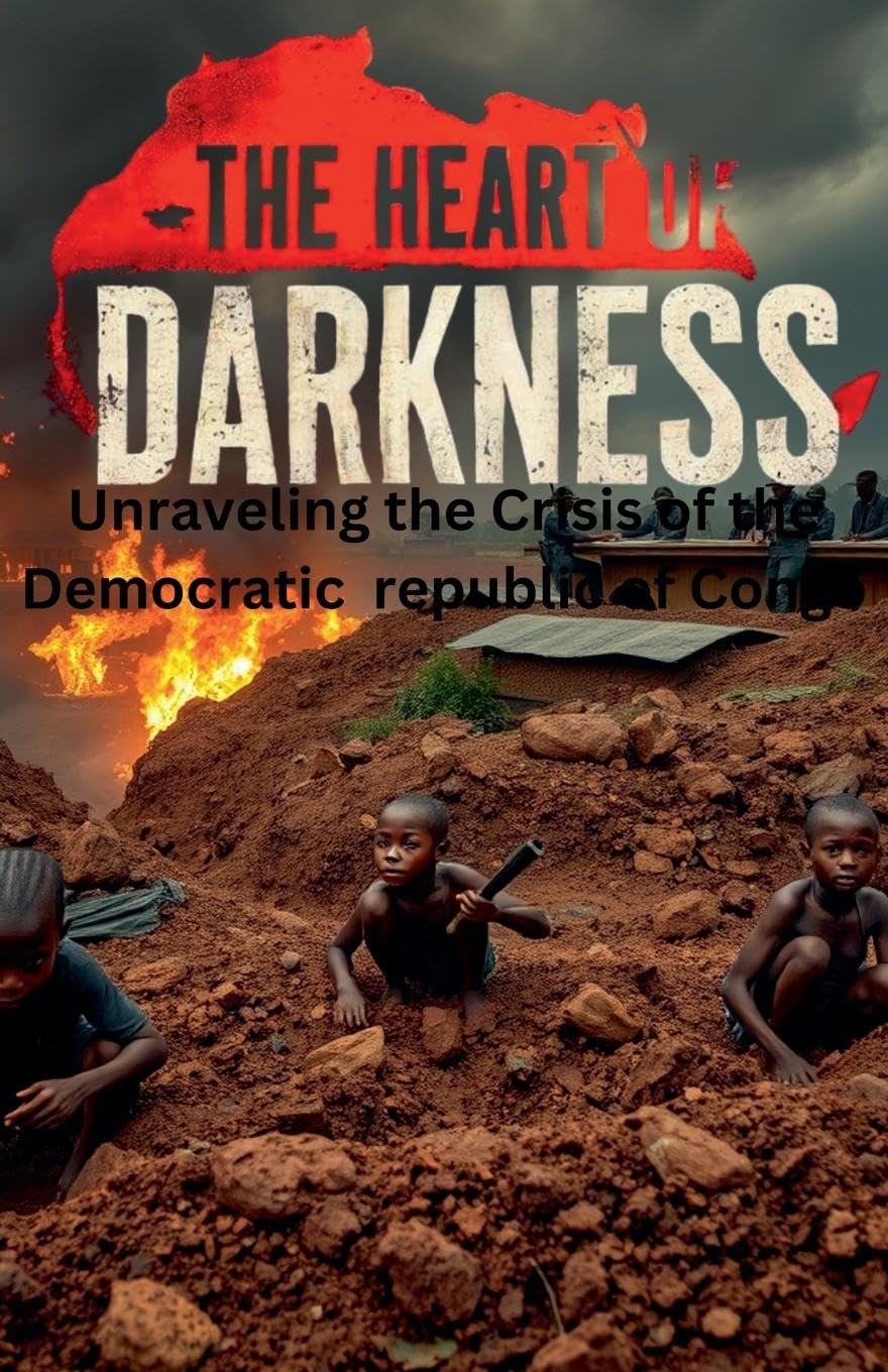 The Heart of Darkness Politics & History