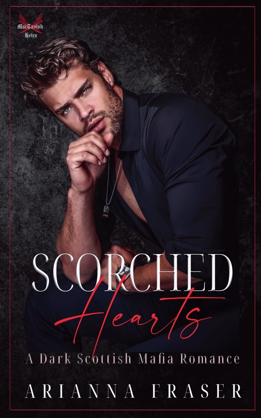 Scorched Hearts - A Dark Scottish Mafia Romance Contemporary literature