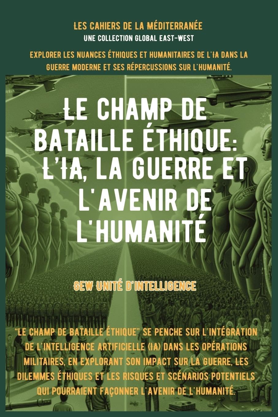 Le champ de bataille éthique: L'IA, la guerre et l'avenir de l'humanité (Les Cahiers de la Méditerranée) Law