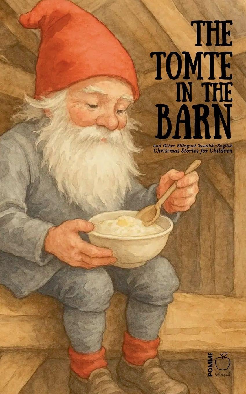 The Tomte in the Barn And Other Bilingual Swedish-English Christmas Stories for Children Foreign Languages ​​& Dictionaries