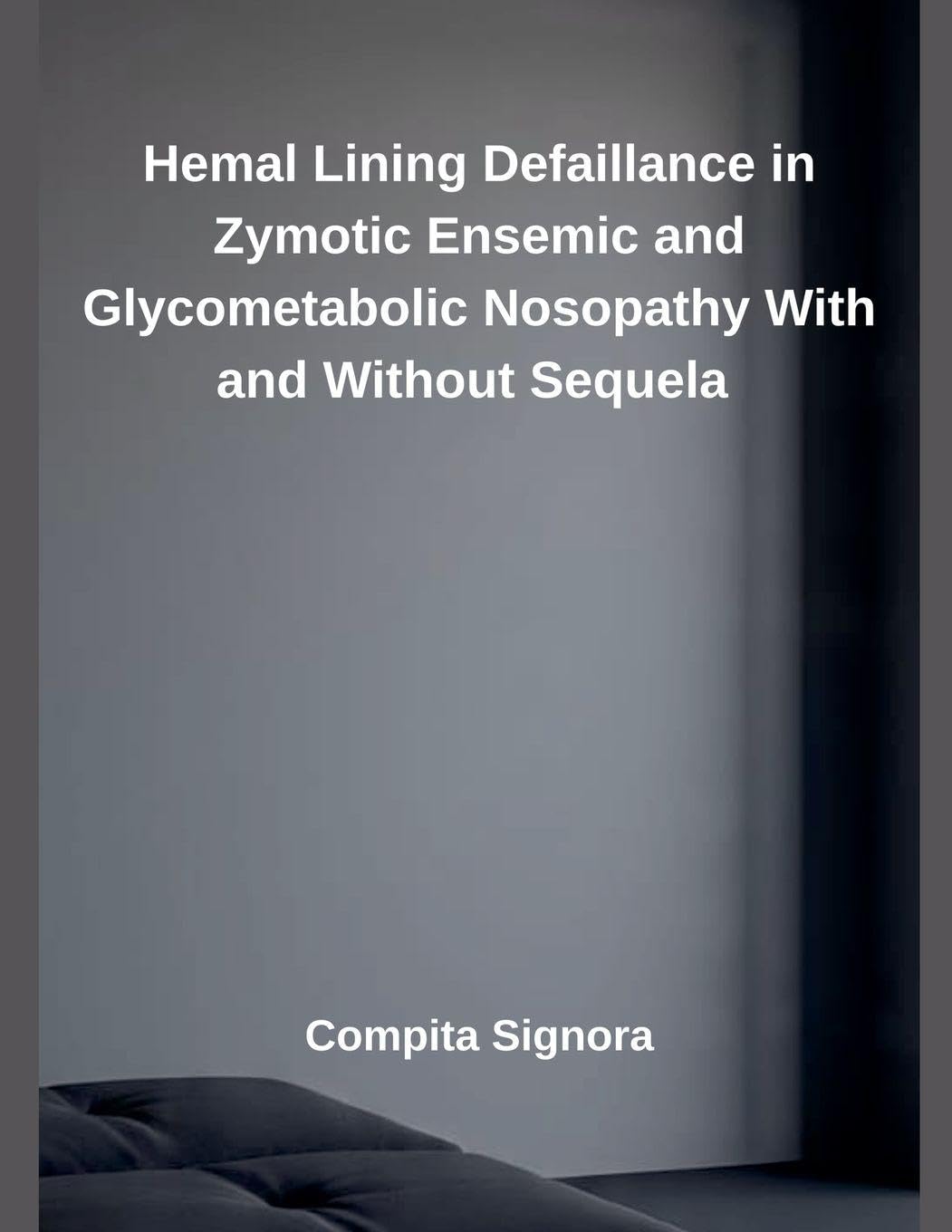 Hemal Lining Defaillance in Zymotic Ensemic and Glycometabolic Nosopathy With and Without Sequela Medicine